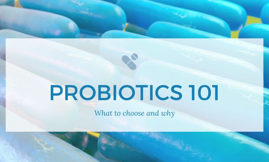Why You Need Probiotics and What Kind To Buy