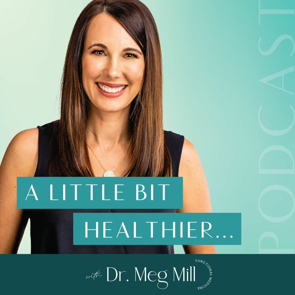 A Little Bit Healthier With Dr. Meg Mill
