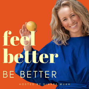 Feel Better Be Better Podcast