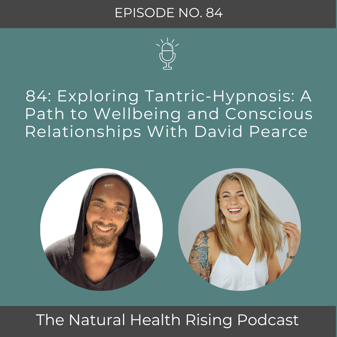 84 Exploring Tantric-Hypnosis A Path to Wellbeing and Conscious Relationships With David Pearce 