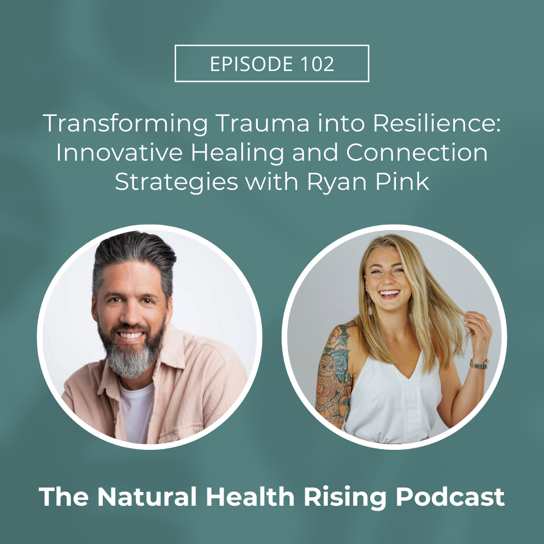 Transforming Trauma into Resilience: Innovative Healing and Connection Strategies with Ryan Pink